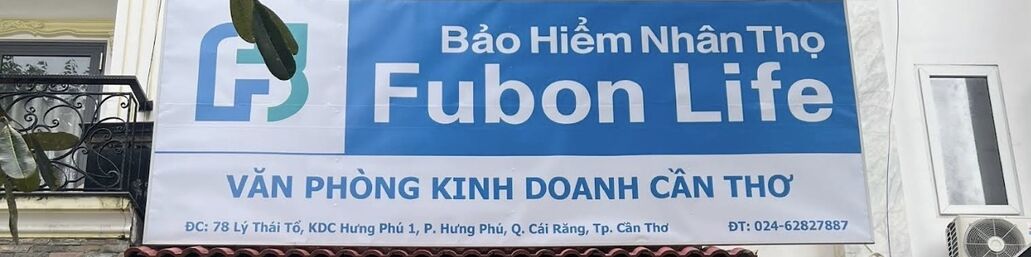 Công Ty TNHH BHNT Fubon Life - Văn Phòng Cần Thơ