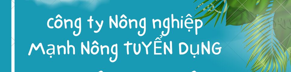 CÔNG TY TNHH NÔNG NGHIỆP MẠNH NÔNG